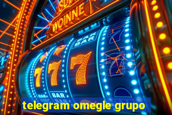 telegram omegle grupo